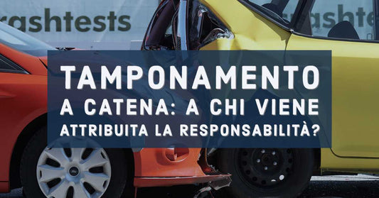 Tamponamento a catena: a chi viene attribuita la responsabilità?
