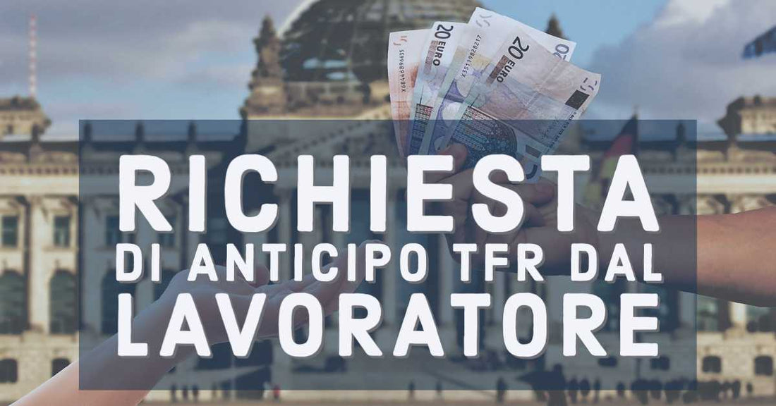 Richiesta di Anticipo TFR dal Lavoratore