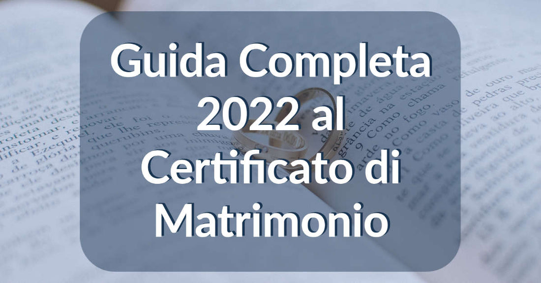 Guida Completa al Certificato di Matrimonio